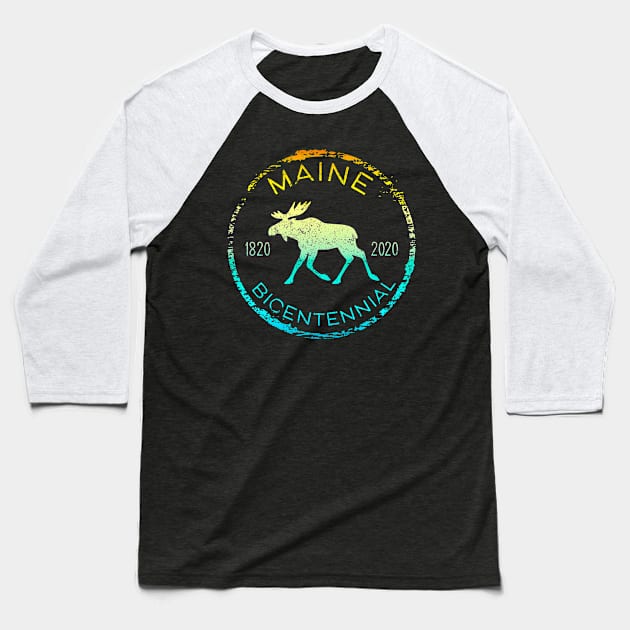 Maine Moose Bicentennial 200th Anniversary 1820-2020 Baseball T-Shirt by Pine Hill Goods